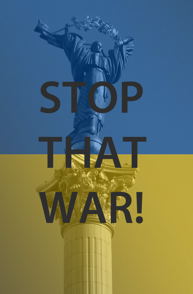 Stop That War - Stop Putin!